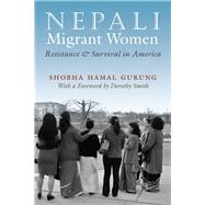 Nepali Migrant Women by Gurung, Shobha Hamal; Smith, Dorothy E., 9780815634133
