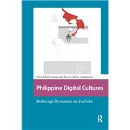 Philippine Digital Cultures by Cheryll Ruth Soriano; Earvin Charles Cabalquinto, 9781041184133