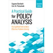 A Practical Guide for Policy Analysis by Eugene Bardach; Eric M. Patashnik, 9781071884133