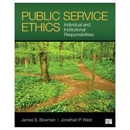 Public Service Ethics by Bowman, James S.; West, Jonathan P., 9781452274133