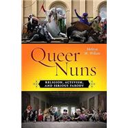 Queer Nuns by Wilcox, Melissa M., 9781479864133