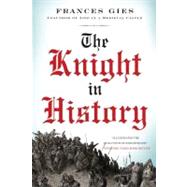 The Knight in History by Gies, Frances, 9780060914134