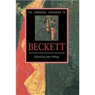 The Cambridge Companion to Beckett by Edited by John Pilling, 9780521424134