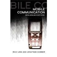 Mobile Communication by Ling, Rich; Donner, Jonathan, 9780745644134