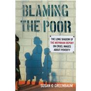 Blaming the Poor by Greenbaum, Susan D., 9780813574134