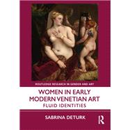 Women in Early Modern Venetian Art by Sabrina DeTurk, 9781003484134