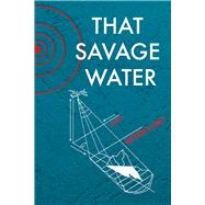 That Savage Water Stories by Loney, Matthew R., 9781550964134