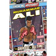 Muhammad Ali: The Greatest of All Time! by Buckley, James; Duggan, Andy, 9781645174134