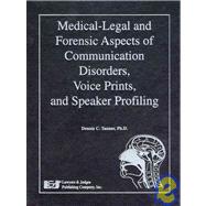 Medical-Legal and Forensic Aspects of Communication Disorders, Voice Prints, and Speaker Profiling by Tanner, Dennis C., 9781933264134