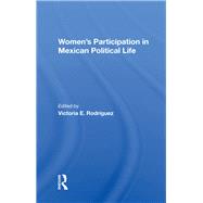 Women's Participation In Mexican Political Life by Rodriguez, Victoria, 9780367214135
