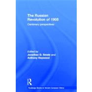 The Russian Revolution of 1905: Centenary Perspectives by Heywood; Anthony J., 9780415654135