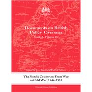 The Nordic Countries: From War to Cold War, 194451: Documents on British Policy Overseas, Series I, Vol. IX by Insall; Tony, 9780415724135