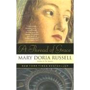 A Thread of Grace by RUSSELL, MARY DORIA, 9780449004135