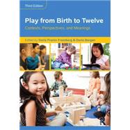 Play from Birth to Twelve: Contexts, Perspectives, and Meanings by Fromberg; Doris Pronin, 9781138804135
