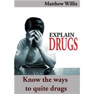 Explain Drugs by Willis, Matthew, 9781505574135