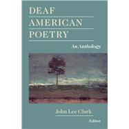 Deaf American Poetry by Clark, John Lee, 9781563684135