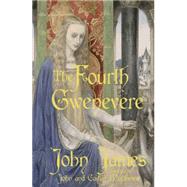 The Fourth Gwenevere by John James; Caitln Matthews; John Matthews, 9781848664135