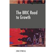 The BRIC Road to Growth by O'Neill, Jim, 9781907994135