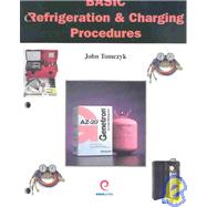 Basic Refrigeration and Charging Procedures by Tomczyk, John, 9781930044135