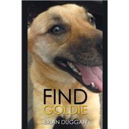 Find Goldie by Duggan, Brian, 9781543494136