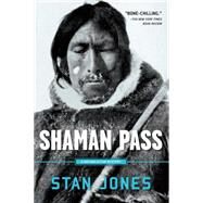 Shaman Pass by Jones, Stan, 9781569474136
