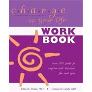 Charge Up Your Life: Over 100 Tools to Explore and Discover the Real You by Diana, Ellen M.; Leach, Connie M., 9781604944136