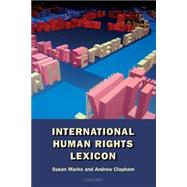 International Human Rights Lexicon by Marks, Susan; Clapham, Andrew, 9780198764137
