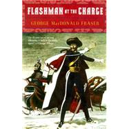 Flashman at the Charge by Fraser, George MacDonald, 9780452264137