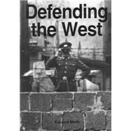 Defending the West by Mark, Eduard; Office of Air Force History; U.s. Air Force, 9781507774137
