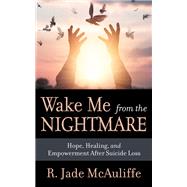 Wake Me from the Nightmare by Mcauliffe, R. Jade; Jackel, Peter, 9781642794137