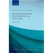 Multinational Enterprises and the Law by Muchlinski, Peter, 9780198824138