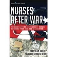 Nurses After War: The Reintegration Experience of Nurses Returning from Iraq and Afghanistan by Doherty, Mary Ellen, Ph.D., RN, 9780826194138