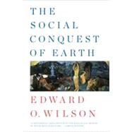 The Social Conquest of Earth by Wilson, Edward O., 9780871404138
