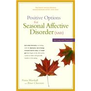Positive Options for Seasonal Affective Disorder (SAD) : Self-Help and Treatment by Marshall, Fiona; Cheevers, Peter, 9780897934138