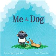 Me & Dog by Weingarten, Gene; Shansby, Eric, 9781442494138