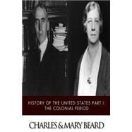 The History of the United States by Beard, Charles; Beard, Mary, 9781505924138