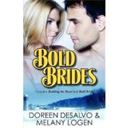 Bold Brides by Desalvo, Doreen; Logen, Melany, 9781607374138