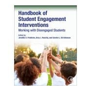 Handbook of Student Engagement Interventions by Fredricks, Jennifer A.; Reschly, Amy L.; Christenson, Sandra L., 9780128134139