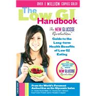 The Low GI Handbook by Dr. Jennie Brand-Miller; Thomas M.S. Wolever, 9780738214139