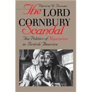 The Lord Cornbury Scandal by Bonomi, Patricia U., 9780807824139