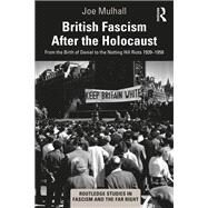 British Fascist Tradition: Continuities in Interwar and Postwar fascism by Mulhall; Joe, 9781138624139