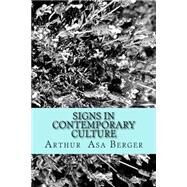 Signs in Contemporary Culture by Berger, Arthur Asa, 9781502704139