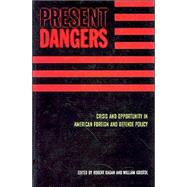 Present Dangers by Kagan, Robert, 9781893554139