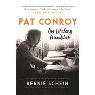 Pat Conroy by Schein, Bernie, 9781948924139