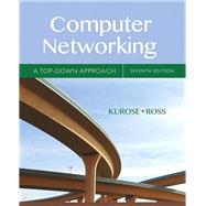 Computer Networking A Top-Down Approach by Kurose, James; Ross, Keith, 9780133594140