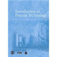 Introduction to Process Technology by CAPT(Center for the Advancement of Process Tech)l, 9780137004140
