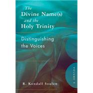 The Divine Names and the Holy Trinity by Soulen, R. Kendall, 9780664234140
