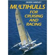 Multihulls for Cruising & Racing by Harvey, Derek, 9780713664140