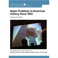 Major Problems in American History Since 1945 by Zaretsky, Natasha; Lawrence, Mark; Griffith, Robert; Baker, Paula, 9781133944140