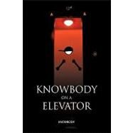 Knowbody on an Elevator by Duff, Alan, 9781440154140